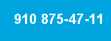 910 875-47-11
